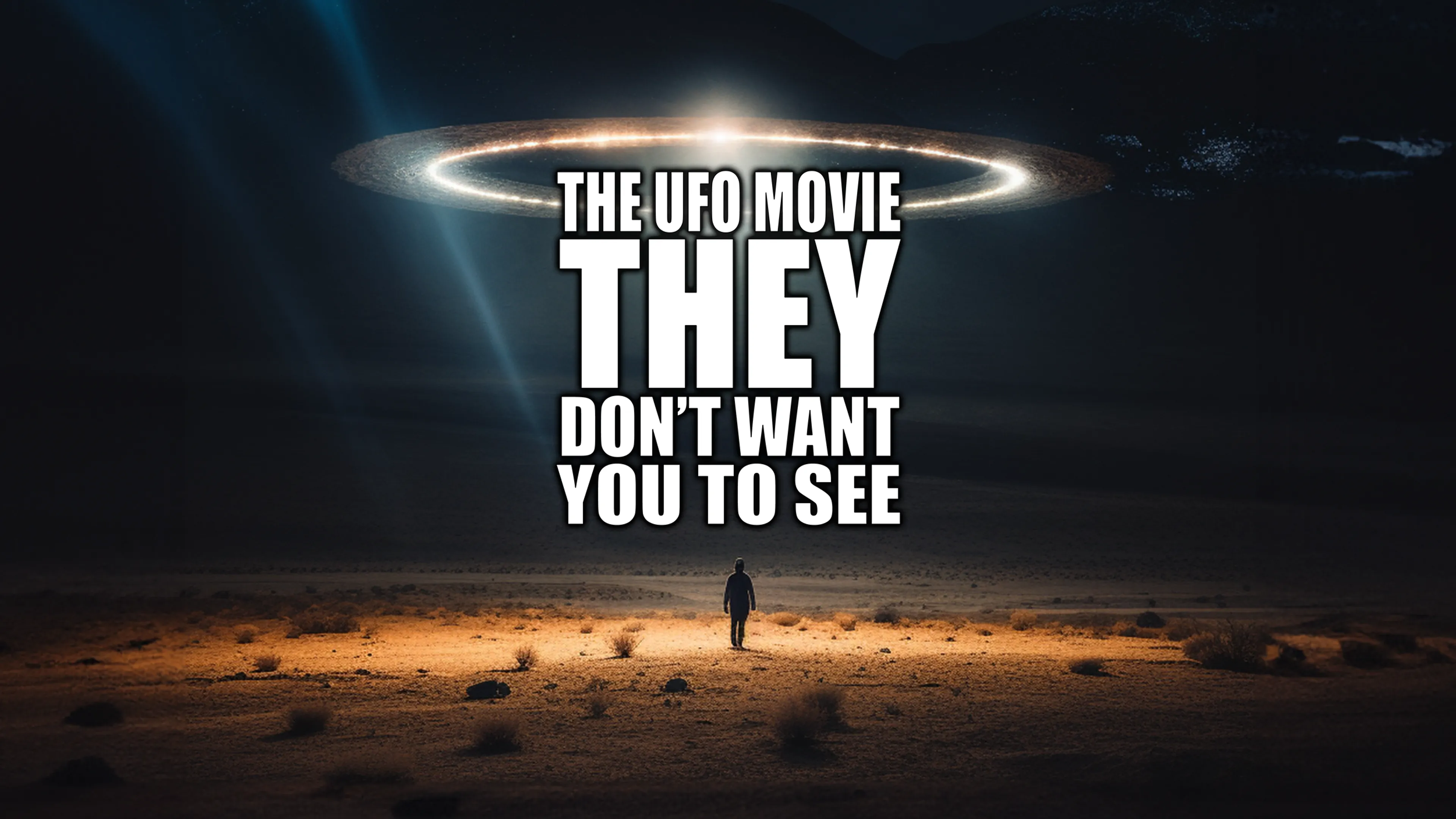 The UFO Movie THEY Don't Want You to See poster